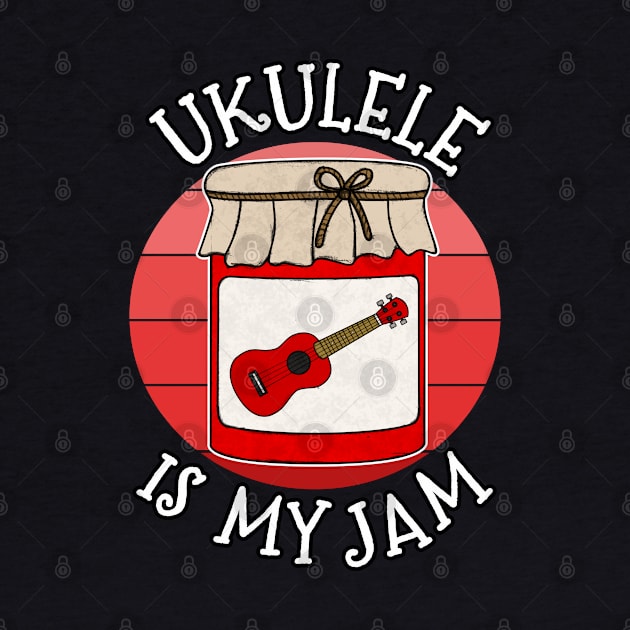 Ukulele Is My Jam Ukulelist Musician Funny by doodlerob